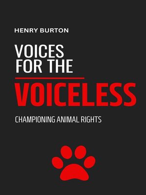 cover image of Voices For the Voiceless--Championing Animal Rights
